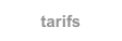 tarifs